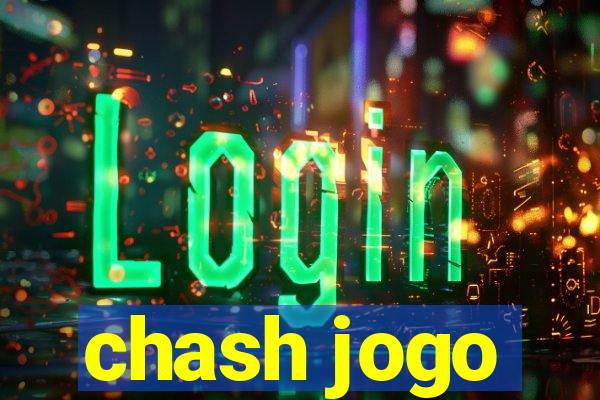 chash jogo